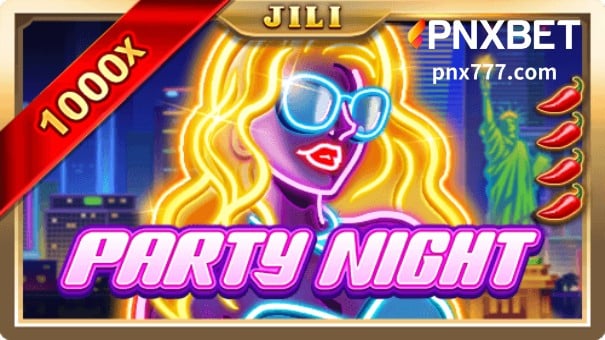 JILI Party Night Slot game Panimula, magkaroon malaking panalo PNXBET casino Slot game.